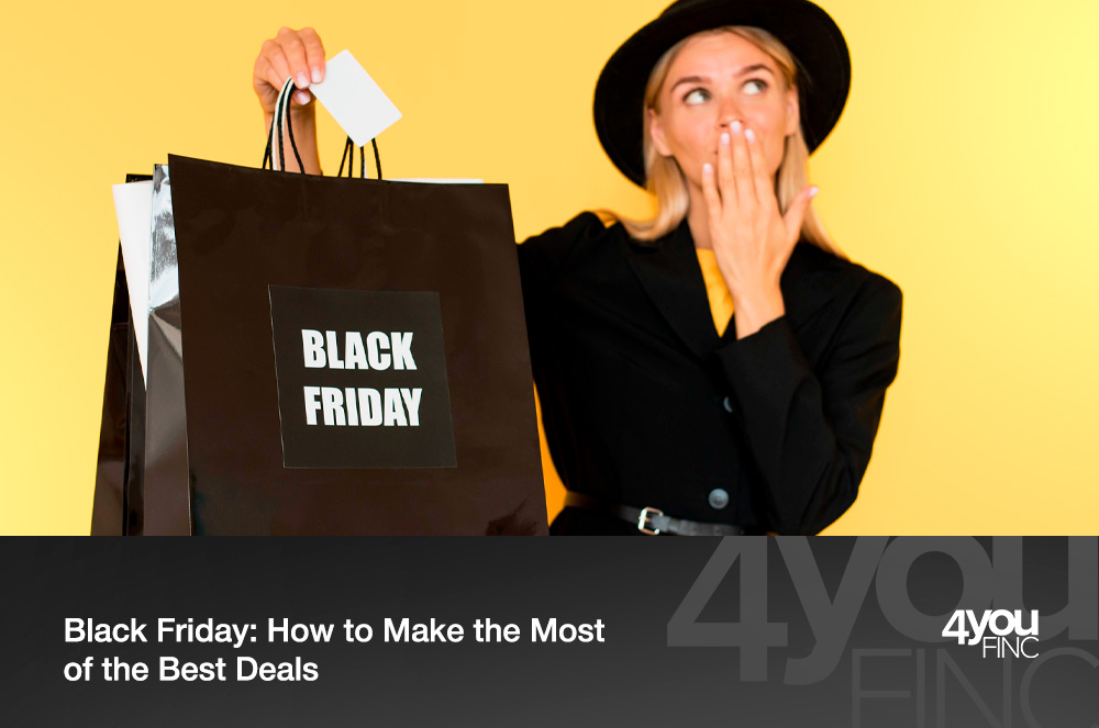 Black Friday How to Make the Most of the Best Deals