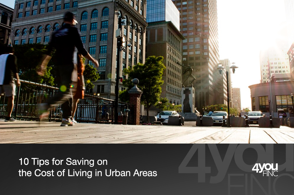 10 Tips for Saving on the Cost of Living in Urban Areas
