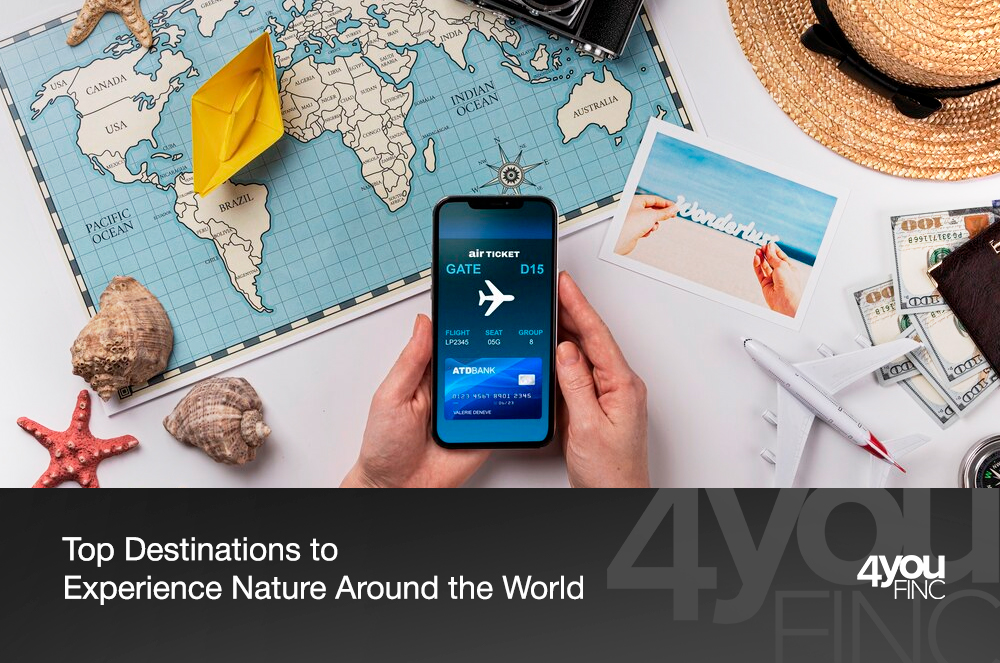 Top Destinations to Experience Nature Around the World