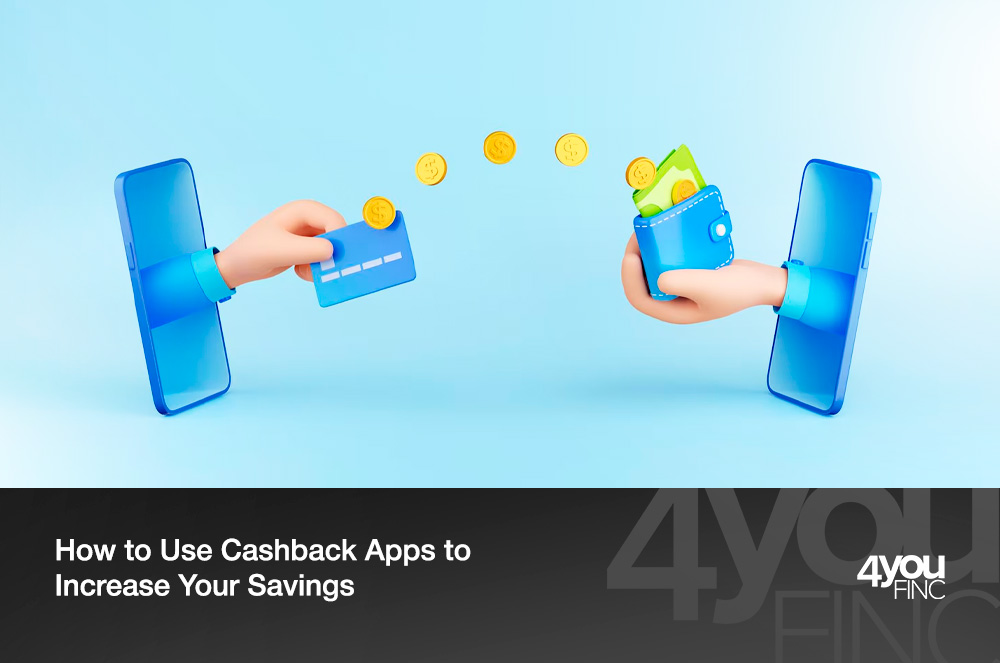 How to Use Cashback Apps to Increase Your Savings